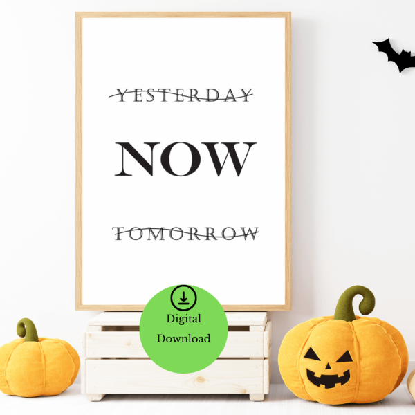 Yesterday, Now, Tomorrow - Digital Poster